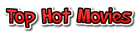 Top Hot Movies
